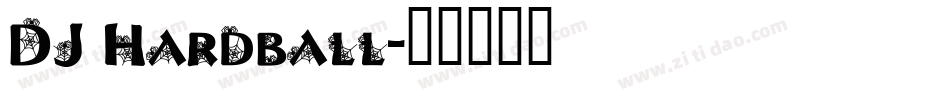 DJ Hardball字体转换